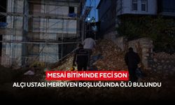 Mesai bitiminde feci son: Alçı ustası merdiven boşluğunda ölü bulundu