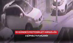 10 günde 5 motosiklet hırsızlığı: 2 şüpheli tutuklandı