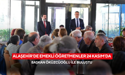 Alaşehir’de emekli öğretmenler 24 Kasım’da Başkan Öküzcüoğlu ile buluştu