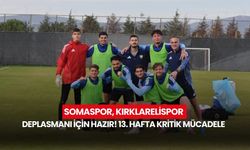 Somaspor, Kırklarelispor Deplasmanı İçin Hazır! 13. Hafta Kritik Mücadele