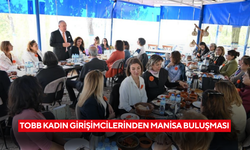 TOBB kadın girişimcilerinden Manisa buluşması