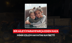 Bir aileyi paramparça eden kaza ! Minik Eslem hayatını kaybetti