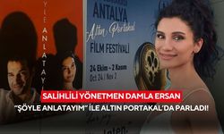 Salihlili Yönetmen Damla Ersan “Şöyle Anlatayım” ile Altın Portakal’da Parladı!