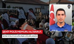 Şehit Polis Memuru Ali Barut, son yolculuğuna uğurlandı
