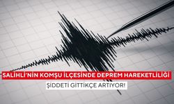 Salihli’nin komşu ilçesinde deprem hareketliliği | Şiddeti gittikçe artıyor!