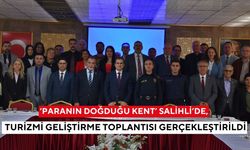 Salihli’de turizmde yeni dönem: ‘Paranın Doğduğu Kent’te stratejik buluşma