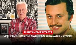 Türk sineması yasta: Yeşilçam'ın usta ismi Engin Çağlar hayatını kaybetti