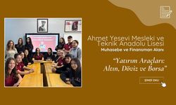 Finansal Okuryazarlık: “Yatırım Araçları; Altın, Döviz ve Borsa”