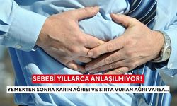 Yemek sonrası sancı ve sırta vuran ağrı, gizli bir tehlikenin işareti olabilir