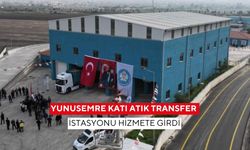 Yunusemre katı atık transfer istasyonu hizmete girdi