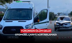 Yürürken ölüm geldi: Otomobil çarptı, kurtarılamadı
