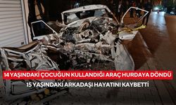 14 yaşındaki çocuğun kullandığı araç hurdaya döndü: 15 yaşındaki arkadaşı hayatını kaybetti