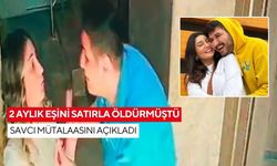 2 aylık eşini satırla öldürmüştü: Savcı mütalaasını açıkladı