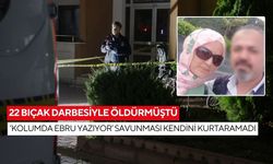 22 bıçak darbesiyle öldürmüştü: ‘Kolumda Ebru yazıyor’ savunması kendini kurtaramadı