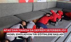 AFAD’dan Manisa’da deprem seferberliği! Mobil simülasyon tırı eğitimlere başladı