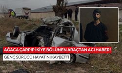 Ağaca çarpıp ikiye bölünen araçtan acı haber! Genç sürücü hayatını kaybetti