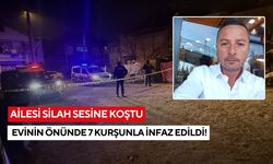 Ailesi silah sesine koştu, evinin önünde infaz edildi!