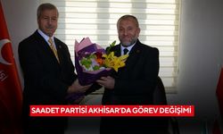 Saadet Partisi Akhisar’da görev değişimi