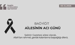 Bağyiğit ailesinin acı günü