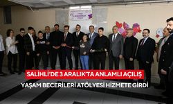 Salihli’de 3 Aralık’ta anlamlı açılış: Yaşam Becerileri Atölyesi hizmete girdi