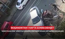 Boşandıktan 1 hafta sonra dehşet: “Adam olsaydın” sözüyle çıldırdı, eski eşini sokak ortasında bıçakladı