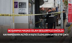 Boşanma masası silah sesleriyle dağıldı: Kayınpederin açtığı ateşte ölenlerin sayısı 2’ye çıktı