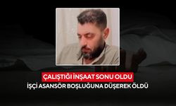 Çalıştığı inşaat sonu oldu: İşçi asansör boşluğuna düşerek öldü