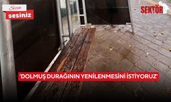 ‘Dolmuş durağının yenilenmesini istiyoruz’