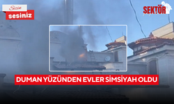 'Duman yüzünden evlerimiz simsiyah oldu'