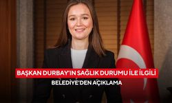 Başkan Durbay’ın sağlık durumu ile ilgili Belediye’den açıklama