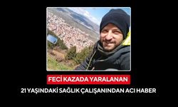 Simav-Gediz Yolundaki feci kazada yaralanan 21 yaşındaki sağlık çalışanı hayatını kaybetti