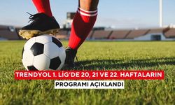 Trendyol 1. Lig’de 20, 21 ve 22. haftaların programı açıklandı