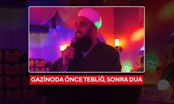 Gazinoda önce tebliğ, sonra dua