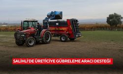 Salihli’de üreticiye gübreleme aracı desteği
