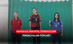 Hafsa Sultan MTAL öğrencileri madalyaları topladı