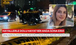 Hayallerle dolu hayat bir anda sona erdi: Genç kızın ölümüne yol açan sürücünün alkol raporu ortaya çıktı