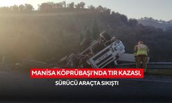 Manisa Köprübaşı’nda tır kazası, sürücü araçta sıkıştı
