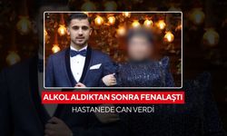Korkunç şüphe! 21 yaşındaki genç alkol sonrası hayatını kaybetti...