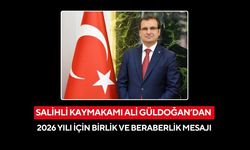 Salihli Kaymakamı Ali Güldoğan’dan 2026 yılı için birlik ve beraberlik mesajı