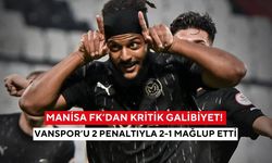 Manisa FK’dan kritik galibiyet! Vanspor’u 2 penaltıyla 2-1 mağlup etti