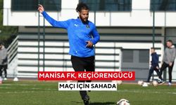 Manisa FK, Keçiörengücü maçı için sahada
