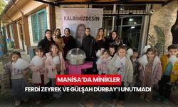 Manisa’da minikler Ferdi Zeyrek ve Gülşah Durbay’ı unutmadı