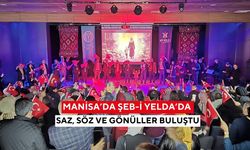 Manisa’da Şeb-i Yelda’da saz, söz ve gönüller buluştu