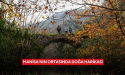 Manisa’nın ortasında doğa harikası