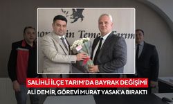 Salihli İlçe Tarım ve Orman Müdürlüğü’nde bayrak değişimi