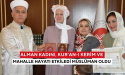 Alman kadını, Kur’an-ı Kerim ve mahalle hayatı etkiledi Müslüman oldu