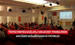 ‘Temiz nefes sağlıklı gelecek’ panelinde akciğer sağlığı masaya yatırıldı