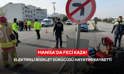 Manisa'da feci kaza! Elektrikli bisiklet sürücüsü hayatını kaybetti