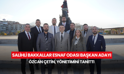 Salihli Bakkallar Esnaf Odası Başkan adayı Özcan Çetin, yönetimini tanıttı