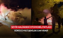 Patlayan otomobil alev topuna döndü: Sürücü hayatını kaybetti